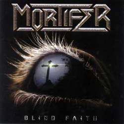 Mortifer (RUS) : Blind Faith